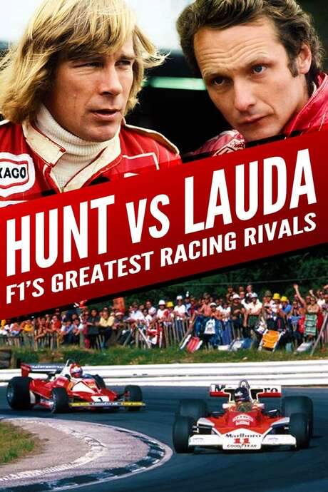 Hunt vs Lauda: F1’s Greatest Racing Rivals